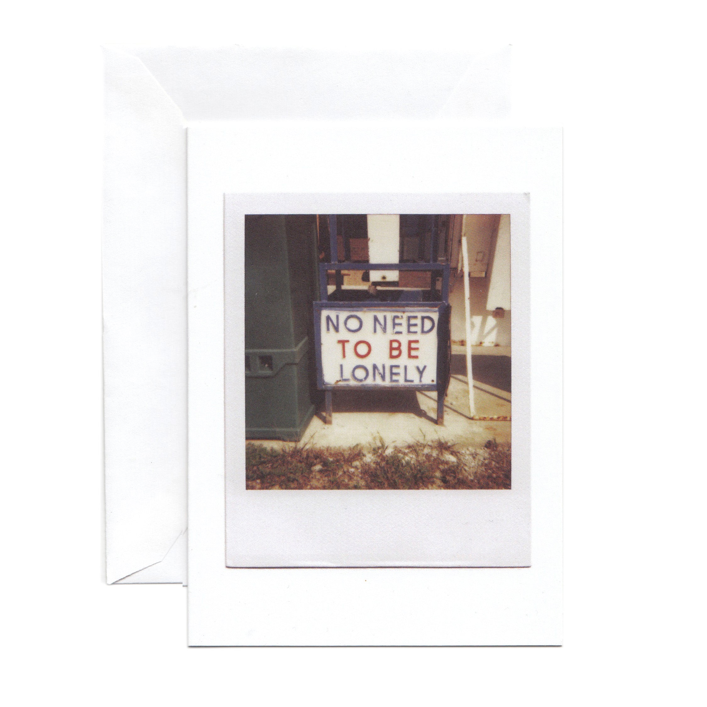 No Need to be Lonely Polaroid Greeting Card