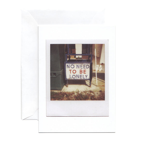 No Need to be Lonely Polaroid Greeting Card