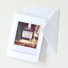 No Need to be Lonely Polaroid Greeting Card